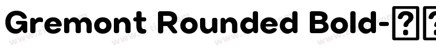 Gremont Rounded Bold字体转换